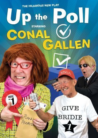 Up The Poll - Starring Conal Gallen
