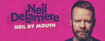 Neil Delamere – Neil By Mouth